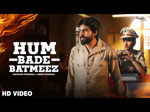 Hum Bade Batmeez | Masoom Sharma, Nidhi Sharma | Monty Badanpur | Haryanvi Song Haryanavi