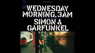 Simon &amp; Garfunkel - Wednesday Morning, 3 A.M. [Full Album]