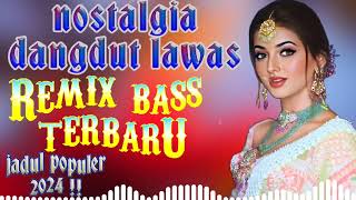 Download lagu LAGU DANGDUT NOSTALGIA VIRAL 2024❗| Album Dangdut Lawas Remix dan Full Bass | Dangdut Top Pilihan mp3