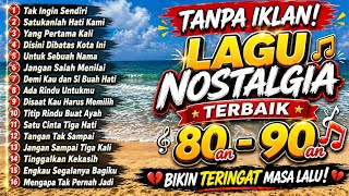 Download lagu VIRAL!! LAGU NOSTALGIA INDONESIA 80an 90an TERBAIK 🎶 TANPA IKLAN | BIKIN NANGIS & TERINGAT MASA LALU mp3