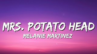 Melanie Martinez - Mrs. Potato Head [Lyrics]