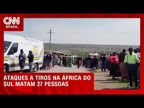 Dois ataques a tiros deixam 27 pessoas mortas na África do Sul | CNN AGORA