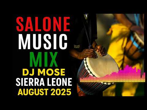 Salone Music Mix by DJ Mose | Sierra Leone Afro Vibes – August 2025 🔥