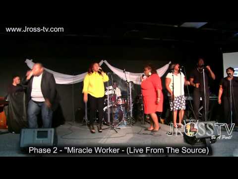 James Ross @ Phase 2 - "Miracle Worker" - (Live @ The Source) - www.Jross-tv.com