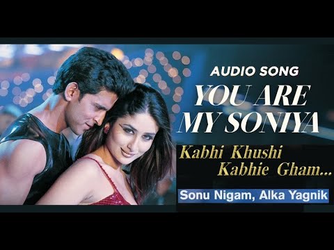 You Are My Soniya - Kabhi Khushi Kabhie Gham - Audio Song - Alka Yagnik and Sonu Nigam