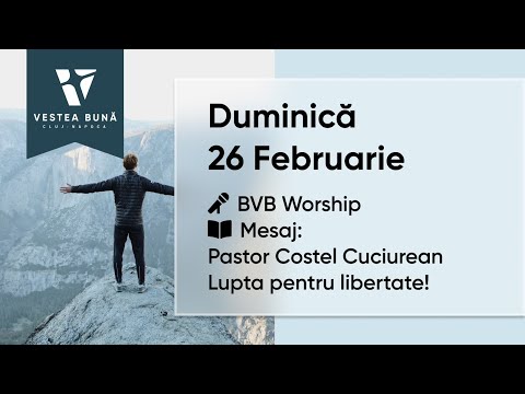Duminică - 26.02.2023 | Costel Cuciurean - Lupta pentru libertate!
