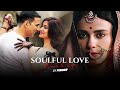 Soulful Love Mashup PINOOR Arijit Singh A R Rahman Love Songs