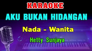 Download lagu AKU BUKAN HIDANGAN - KARAOKE Nada Wanita | Hetty Sunjaya mp3