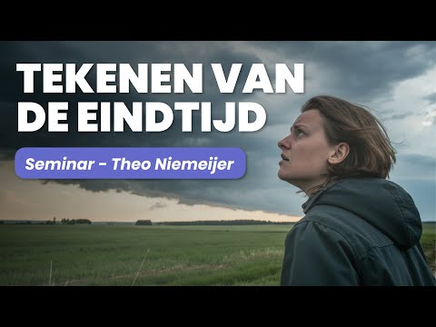 Seminar Theo Niemeijer #1 | Tekenen van de eindtijd