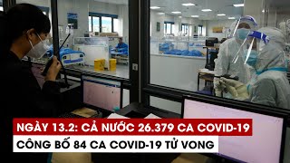 Download the video "Ngày 13/2: Cả nước 26.379 ca Covid-19, 7.815 ca khỏi | Hà Nội 2.940 ca | TP.HCM 182 ca"