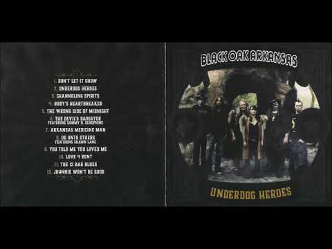 Black Oak Arkansas - Underdog Heroes (2019) Full Album