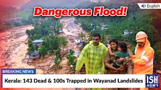 Kerala: 143 Dead and 100s Trapped in Wayanad Landslides