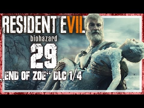 RESIDENT EVIL 7: BIOHAZARD # 29 😱 End of Zoe DLC 1/4 Joe Baker schlägt zu!