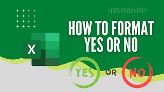 Three Methods To Format Yes Or No In Excel