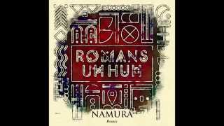 Romans - Uh Huh (Namura Remix)