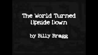 The world turned upside down - Billy Bragg