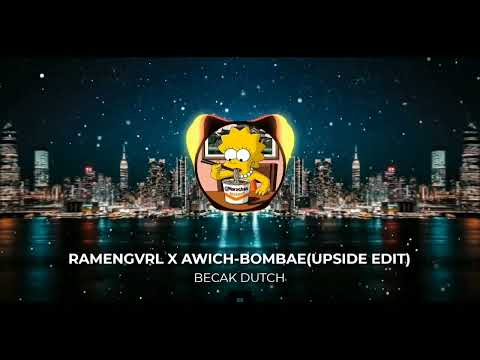 RAMENGVRL X AWICH-BOMBAE(UPSIDE EDIT)