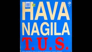 T.U.S. - Hava Nagila (1993)