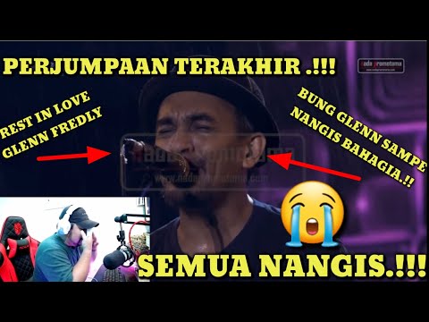 KENANGAN TERAKHIR BERSAMA GLENN FREDLY, SELAMAT JALAN LEGEND.!! | Reaction~