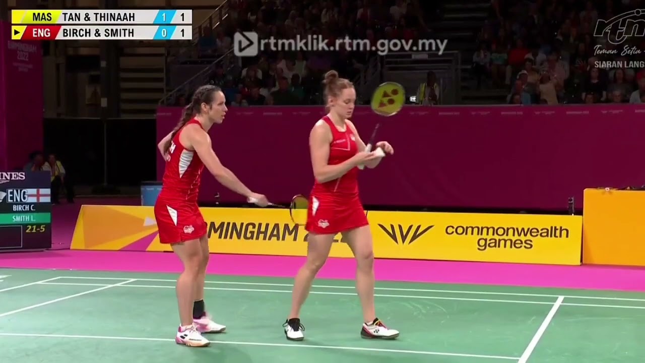 Birmingham 2022 Finals - Pearly Tan/Thinaah Muralitharan MALAYSIA vs Birch/Smith ENGLAND