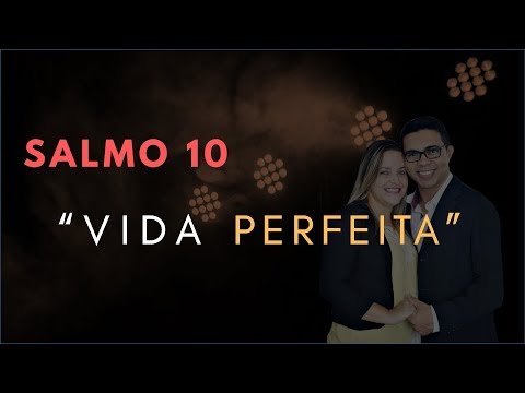 Psalm 10 Study: "PERFECT LIFE" (Bible Explained)