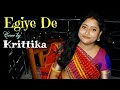 EGIYE DE FEMALE VERSION COVER KRITTIKA SVF  ARINDOM CHATTERJEE