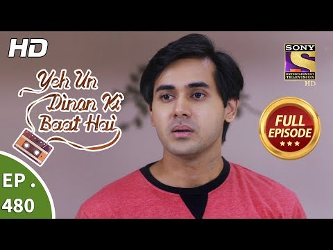 Yeh Un Dinon Ki Baat Hai - Ep 480 - Full Episode - 24th July, 2019
