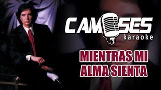 Camilo Sesto - Mientras mi alma sienta (Karaoke)