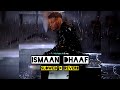 SAALAX SANAAG /🎧ISMAAN DHAAF 💔 ( SLOWED + REVERB ) 2023 Subscribe for more videos