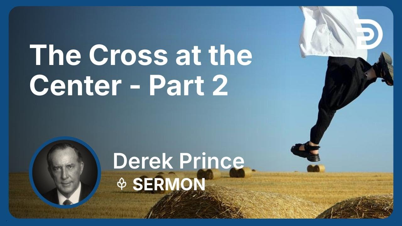 YouTube thumbnail for The Cross at the Center - Part 2