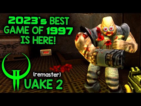 QUAKE 2! 2023'S BEST GAME OF 1997! – Let's Play Quake II (2023 Remaster Re-release Update Version)