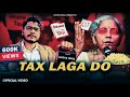 TAX LAGA DO VIRAL TAX SONG FULL VIDEO KHOTA SIKKA Viralsong Nirmalasitharaman Tax