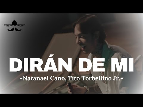 Natanael Cano, Tito Torbellino Jr - Diran De MI