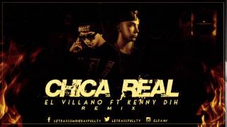 El Villano - Chica Real Ft. Kenny Dih (Audio)