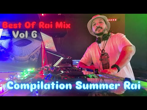 Compilation Summer Rai 2025 Mix Best of DJ PIPO (REMIX RAI) اجمل اغاني الراي 2025 Vol 6