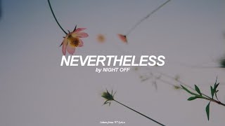 Nevertheless (English) Lyrics | Night Off