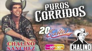 Chalino Sanchez De Corridos Pesados Mix 2023 - 20 Canciones Corridos Más Buscados