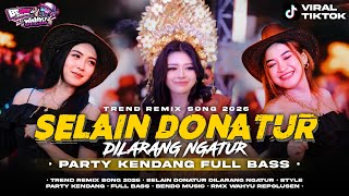 Download lagu DJ SELAIN DONATUR DILARANG NGATUR PARTY KENDANG FULL BASS ‼️ VIRAL TIK TOK BY BENDO MUSIC mp3