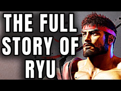 The Full Story of Ryu - Before You Play Street Fighter 6