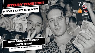 StoryTime: How I Met G-Eazy ( &amp; Pharrell ) and Recorded a HIT song with him as an independent artist