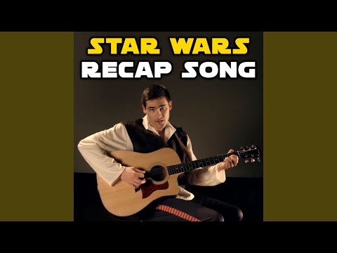 Star Wars Recap Song