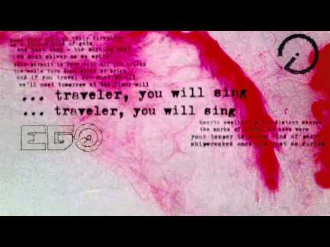E GONE - Traveler You Will Sing