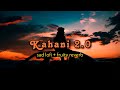 Kahani Suno 2 0 Slowed Fruity Reverb Mujhe Pyar Hua Tha