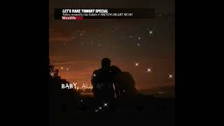 Let&#39;s Make Tonight Special 💖 Westlife