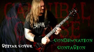 Cannibal Corpse - Condemnation Contagion (Guitar cover)