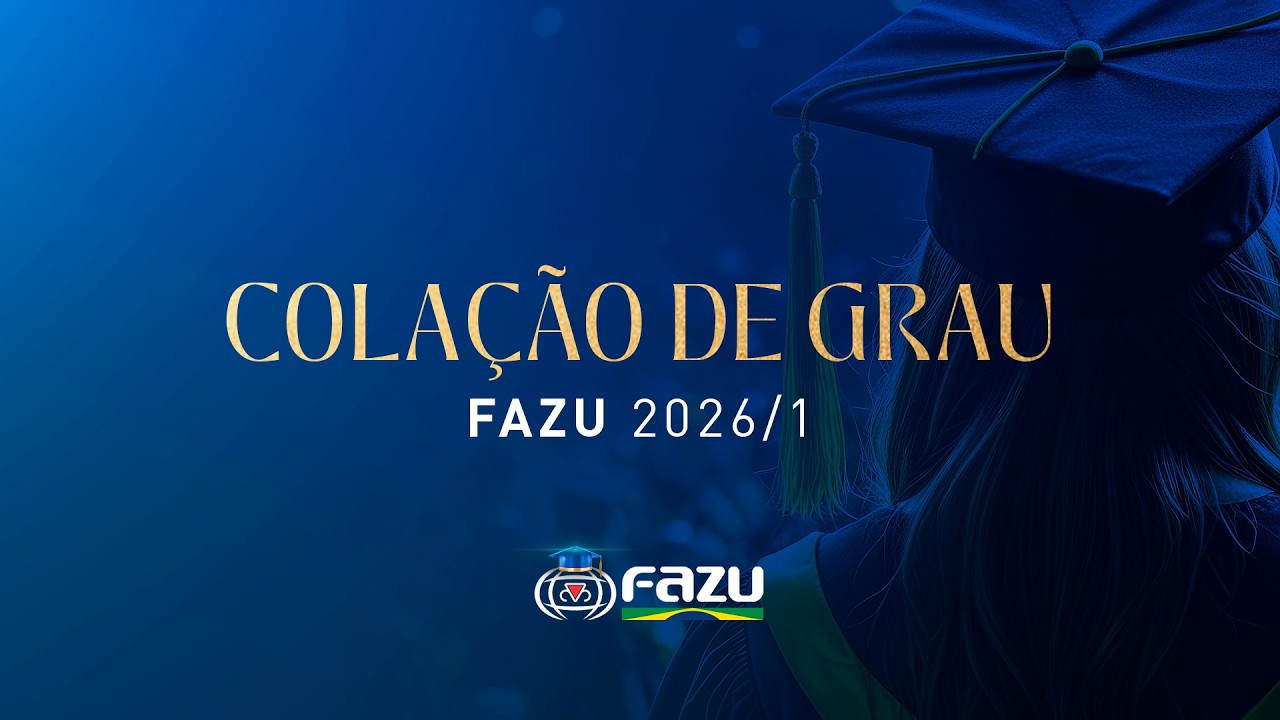 FAZU - SOLENIDADE DE COLAÇÃO DE GRAU - JULHO/2026