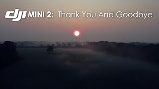 The DJI Mini 2: Thank You And Goodbye