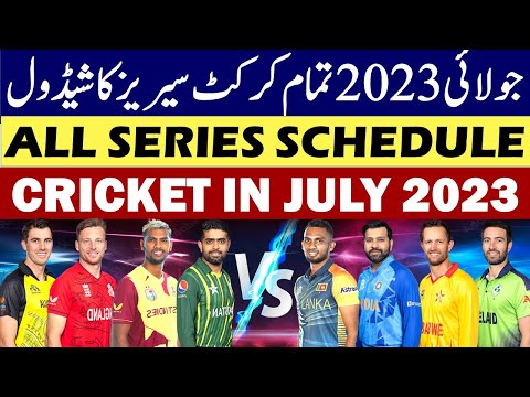 Cricket schedule July 2023 | Cricket Schedule of July 2023 | All series Schedule, Cricket schedule