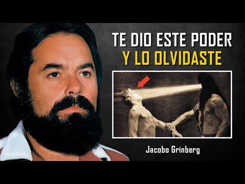 Jacobo Grinberg estaba en lo Cierto - Dios te dio este Poder Secreto pero No lo Usas