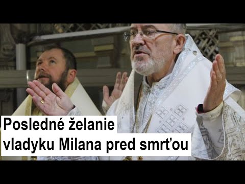 PRÍHOVOR VLADYKU NILA JURIJA LUŠČAKA: Vladyka Milan Šášik bol pre mňa duchovným otcom a učiteľom